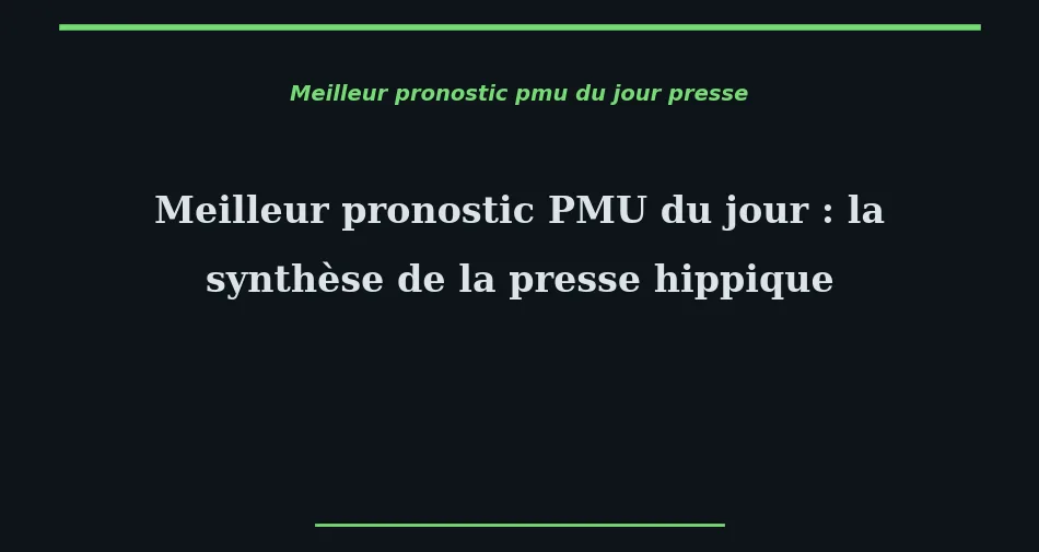 La synthèse presse du jour : lire 15 pronostiqu...
